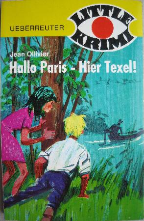 Ollivier Jean - Taschenbuch: Hallo Paris - Hier Texel! (Little Krimi) - 1963 - mge-shop