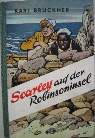 Bruckner Karl - Buch: Scarley auf der Robinsoninsel - 1954 - mge-shop