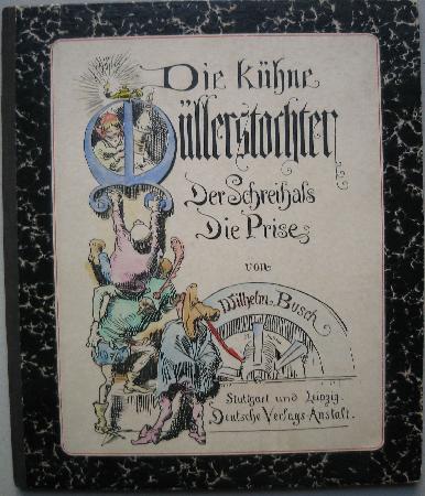 Busch Wilhelm - Buch: Die kühne Müllerstochter - 1900 - mge-shop