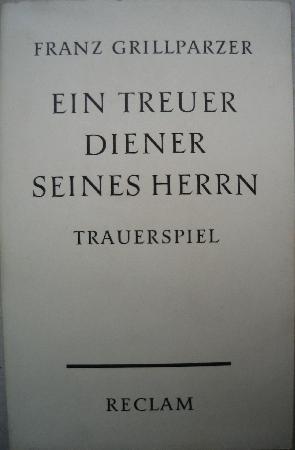 Grillparzer Franz - Taschenbuch: Ein treuer Diener seines Herrn (Reclam) - 1968 - mge-shop