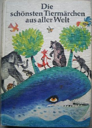 Buch: Die schönsten Tiermärchen aus aller Welt - 1974 - mge-shop