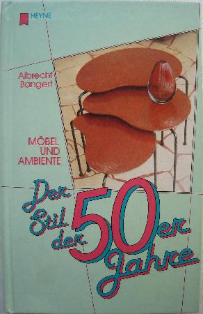 Bangert Albrecht - Buch: Der Stil der 50er Jahre - Möbel und Ambiente - 1983 - mge-shop