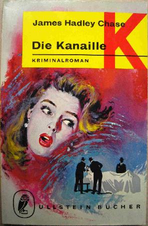 Chase James Hadley - Taschenbuch: Die Kanaille (Ullstein Bücher) - 1965 - mge-shop