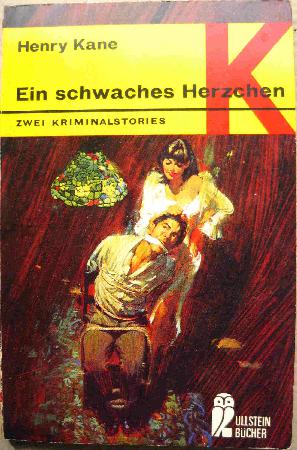 Kane Henry - Taschenbuch: Ein schwaches Herzchen (Ullstein Bücher) - 1969 - mge-shop