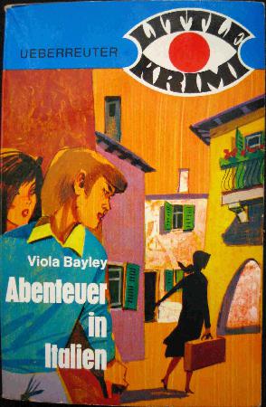 Bayley Viola - Taschenbuch: Abenteuer in Italien (Little Krimi) - 1965 - mge-shop