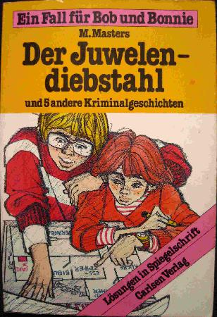 Masters Martin - Taschenbuch: Der Juwelendiebstahl und 5 andere Kriminalgesch. (Ein Fall für Bob und Bonnie) - 1984 - mge-shop