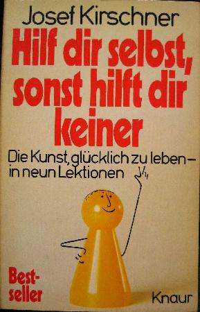 Kirschner Josef - Taschenbuch: Hilf dir selbst, sonst hilft dir keiner - 1980 - mge-shop