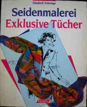 Buch: Seidenmalerei - Exklusive Tücher - 1992 - mge-shop