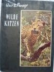 Buch: Wilde Katzen (Entdeckungsreisen im Reiche der Natur - Bl&uuml;chert) - 1960 - mge-shop