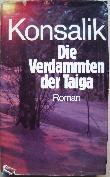 Konsalik Heinz G. - Buch: Die Verdammten der Taiga - mge-shop