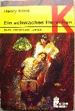 Kane Henry - Taschenbuch: Ein schwaches Herzchen (Ullstein B&uuml;cher) - 1969 - mge-shop