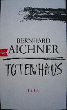 Aichner Bernhard - Taschenbuch: Totenhaus - 2015 - mge-shop