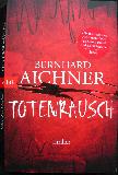 Aichner Bernhard - Taschenbuch: Totenrausch - 2017 - mge-shop