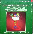 Heft: Zur Weihnachtszeit wir basteln mit Moosgummi (Brunnen-Reihe) - 1995 - mge-shop